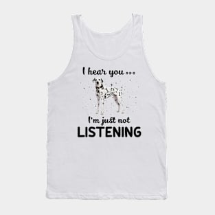 Dalmatian I hear you Iam just not listening Tank Top